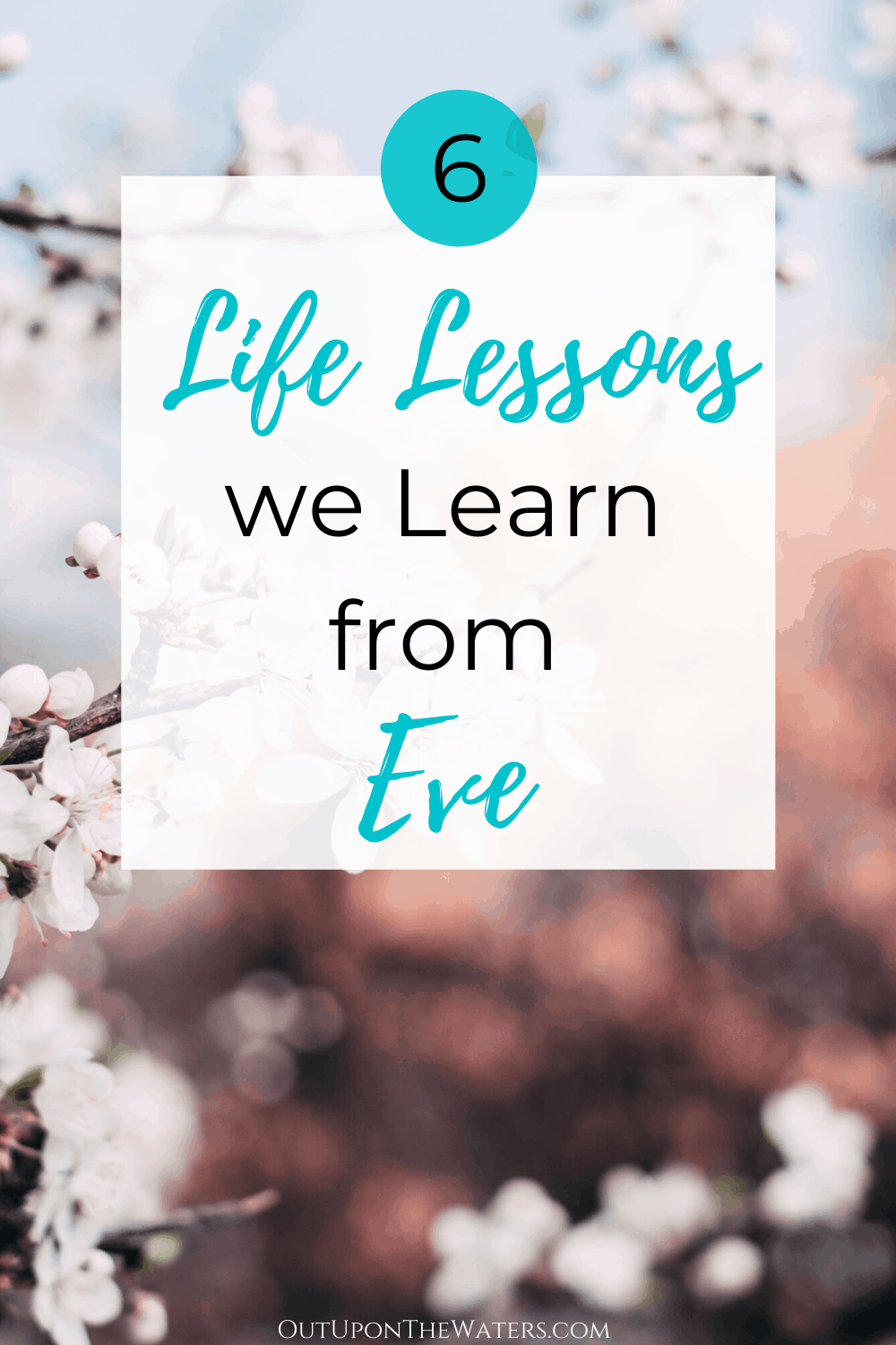 Life Lessons we Learn from Eve