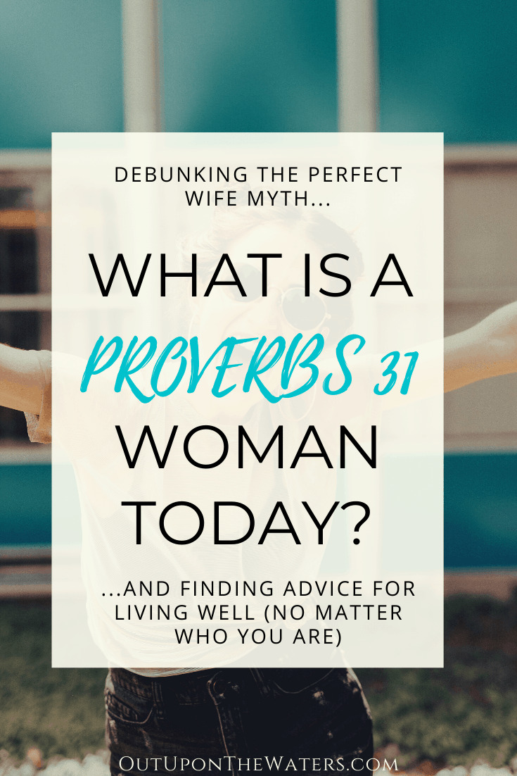 What is a proverbs 31 woman today?