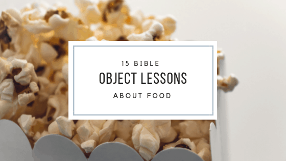 Bible object lessons about food