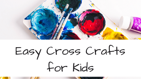 Easy Cross Crafts for Kids