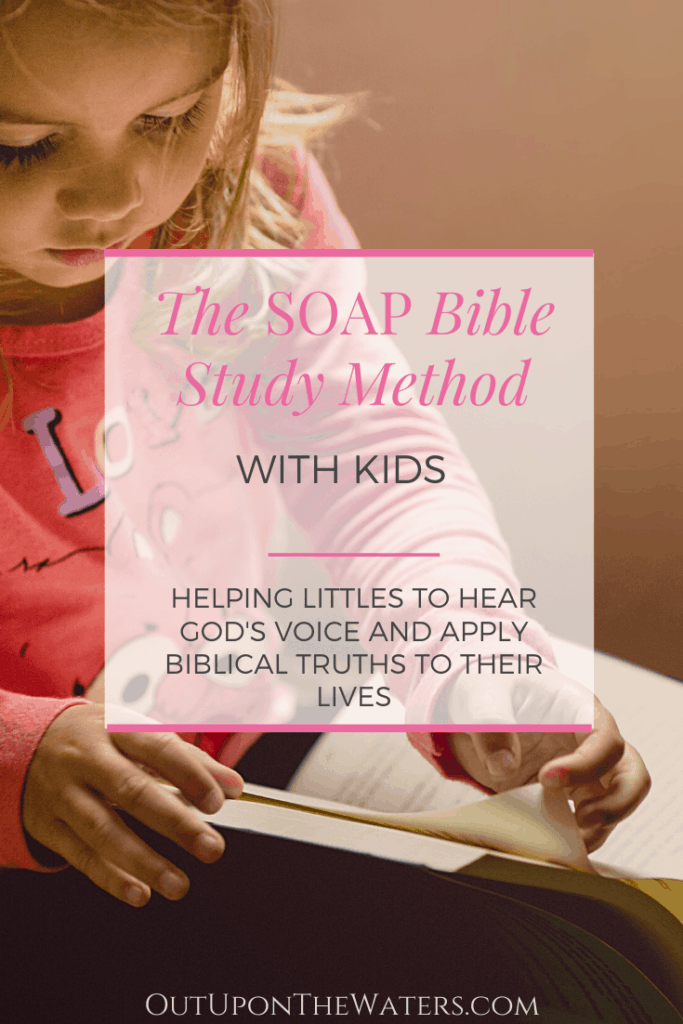 The SOAP Bible Study Method With Kids Out Upon The Waters the-soap-bible-study-method-with-kids-out-upon-the-waters