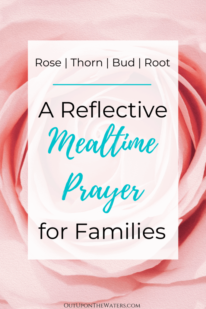 reflective mealtime prayer idea for families
