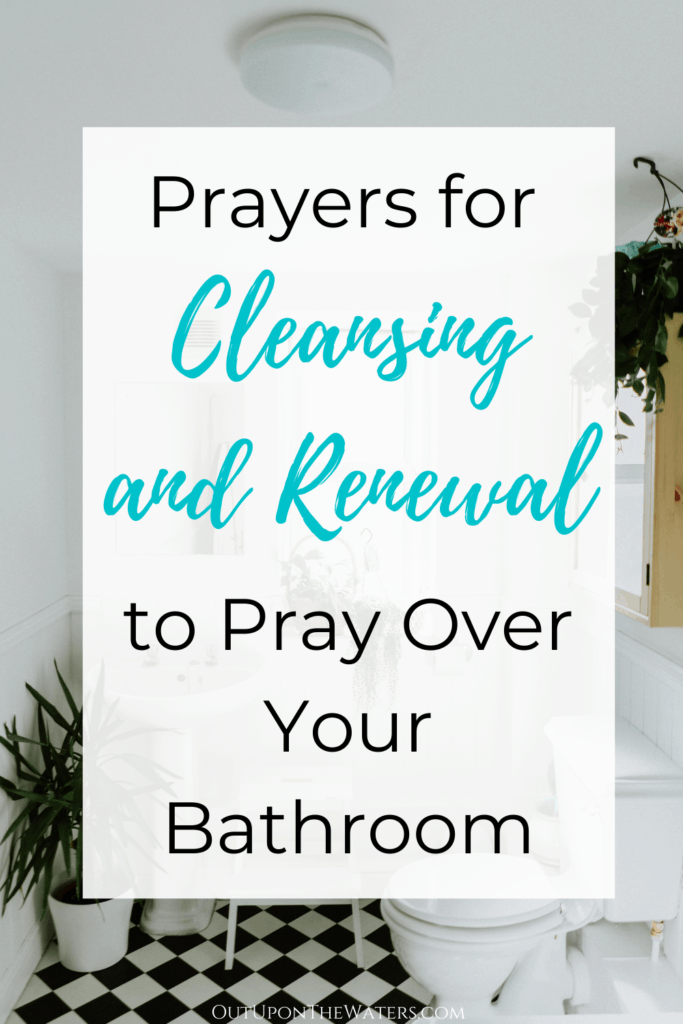 prayers for cleansing and renewal to pray over your bathroom