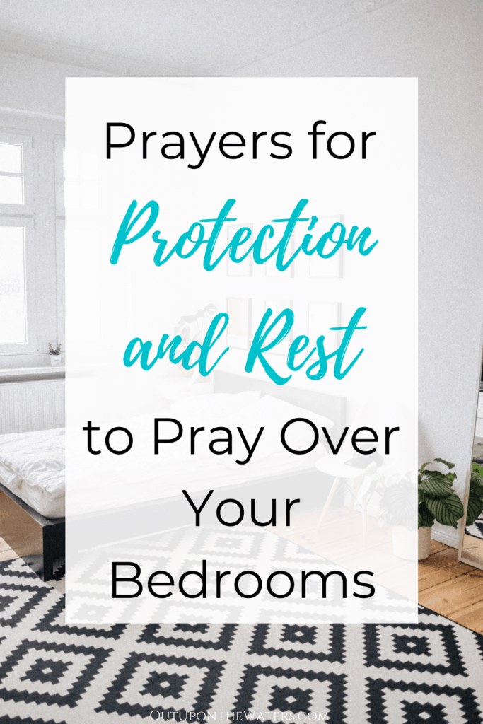 prayers for protection and rest to pray over your bedrooms