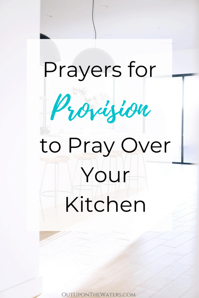 prayers for provision to pray over your kitchen