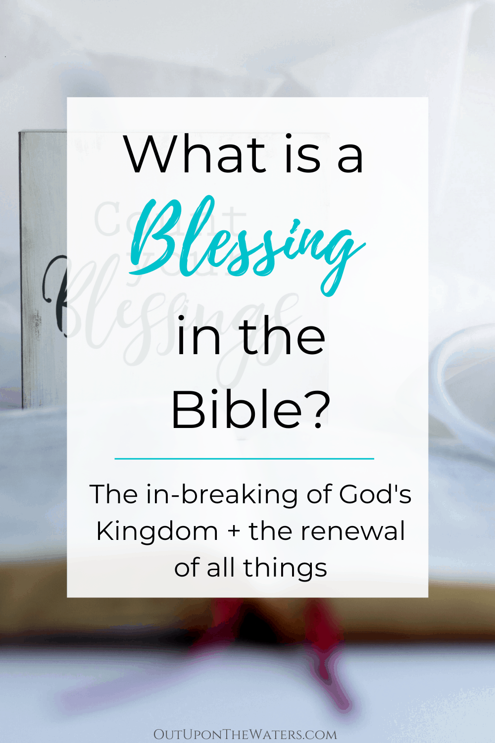 what-is-a-blessing-in-the-bible-out-upon-the-waters