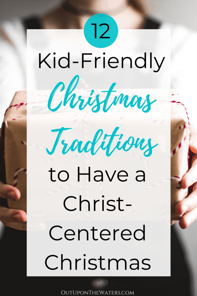 12 Kid-Friendly Traditions to Have a Christ-Centered Christmas