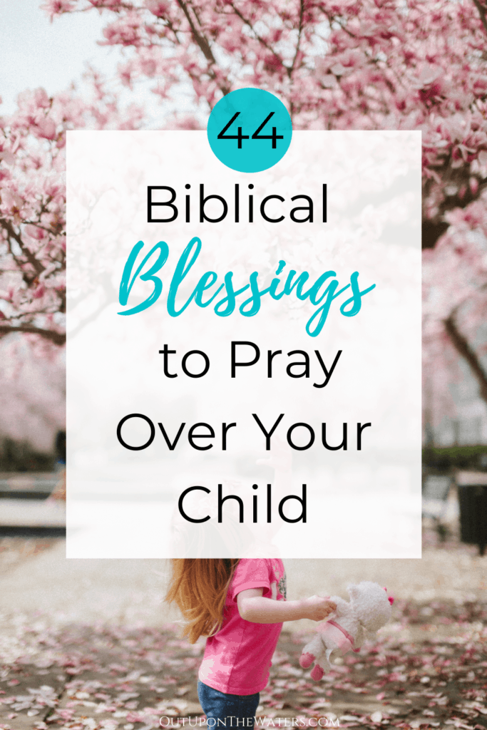 Biblical Blessings to Pray Over Your Children
