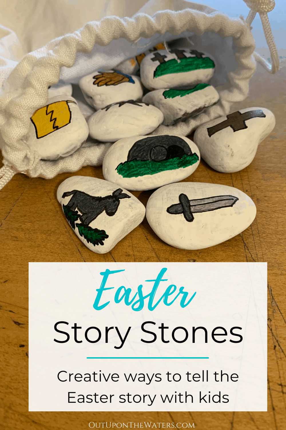 How to Make Easter Story Stones - Out Upon the Waters
