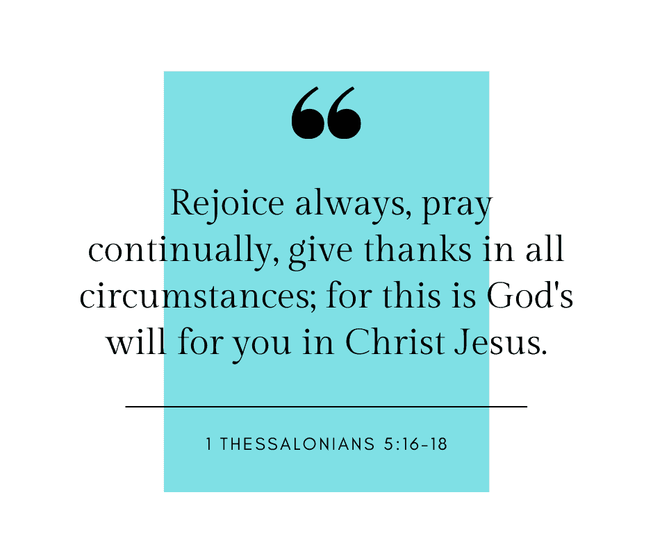 Give thanks in all circumstances.