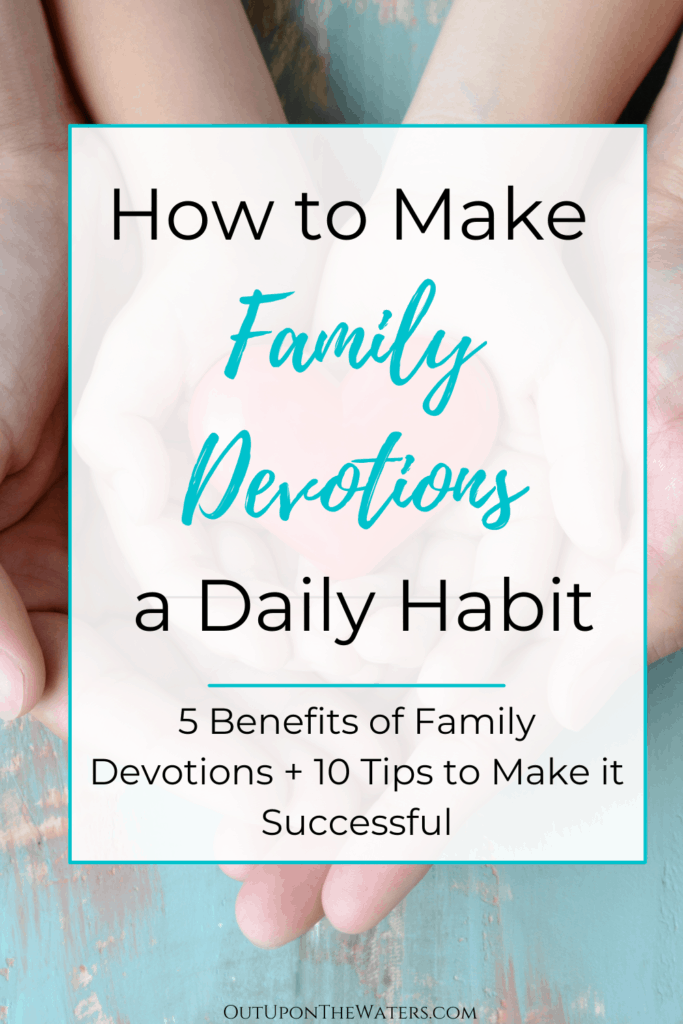 How to make family devotions a daily habit
