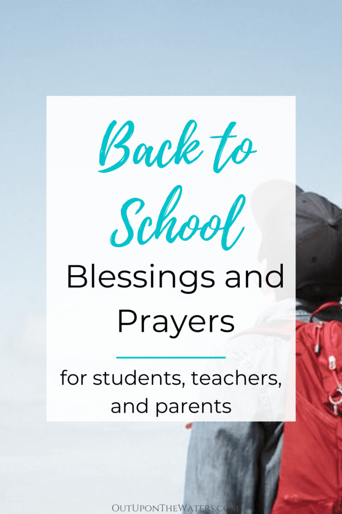 Back to School Blessings and Prayers for students, teachers, and parents