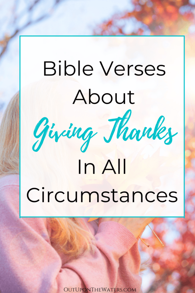 Give thanks in all circumstances Bible verses