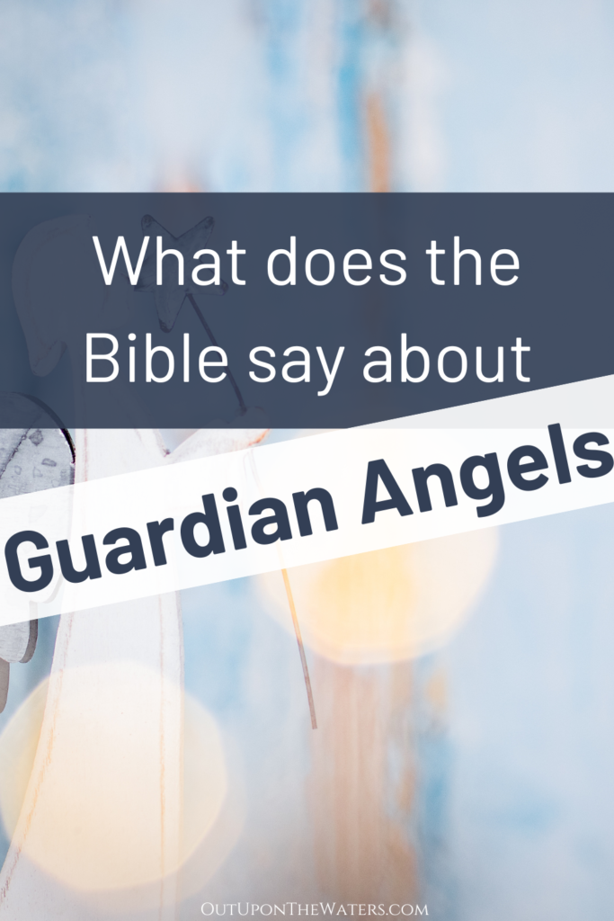What does the Bible say about guardian angels?