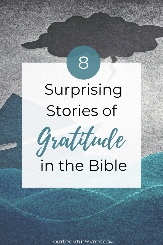 surprising stories of gratitude in the bible - with storm background